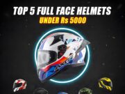 Top 5 Full Face Helmets Under Rs 5000